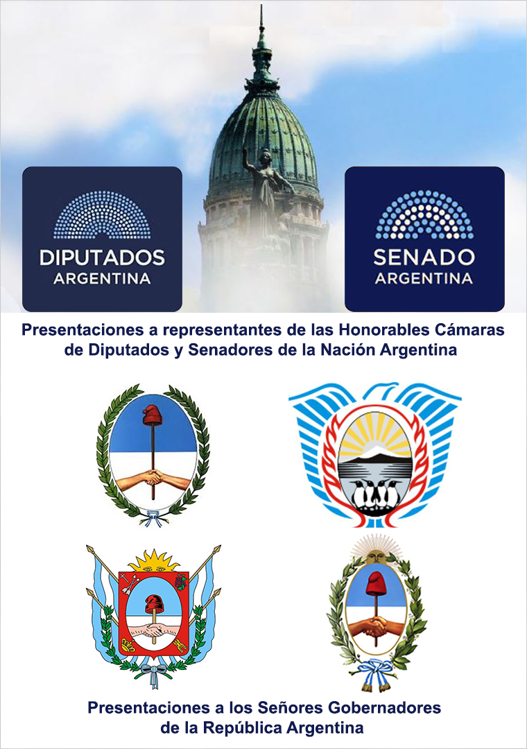 Presentaciones a representantes de las Honorables Cámaras de Diputados y Senadores y Gobernadores de Argentina.