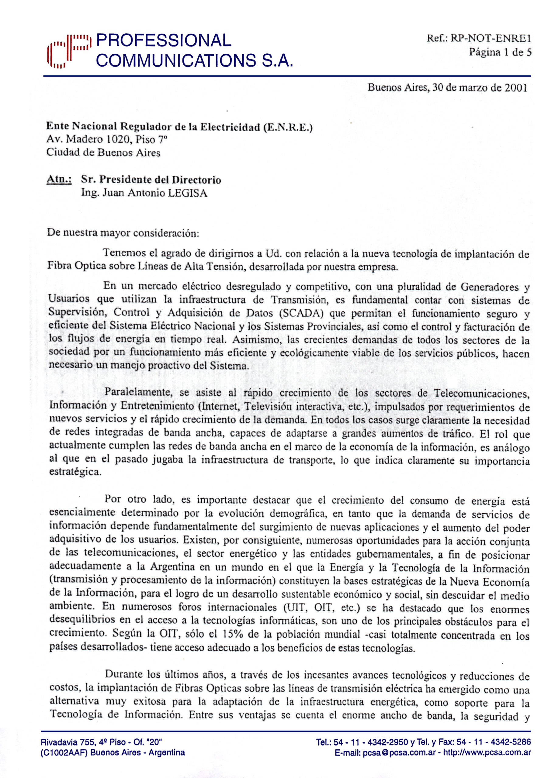 Presentación de Nuevas Tecnologías para la Implantación de Fibra Óptica de PCSA al Sr. Pdte. del Directorio del Ente Nacional Regulador de la Electricidad (ENRE) de la República Argentina, Ing. Juan Antonio Legisa (30-Mar-2001).