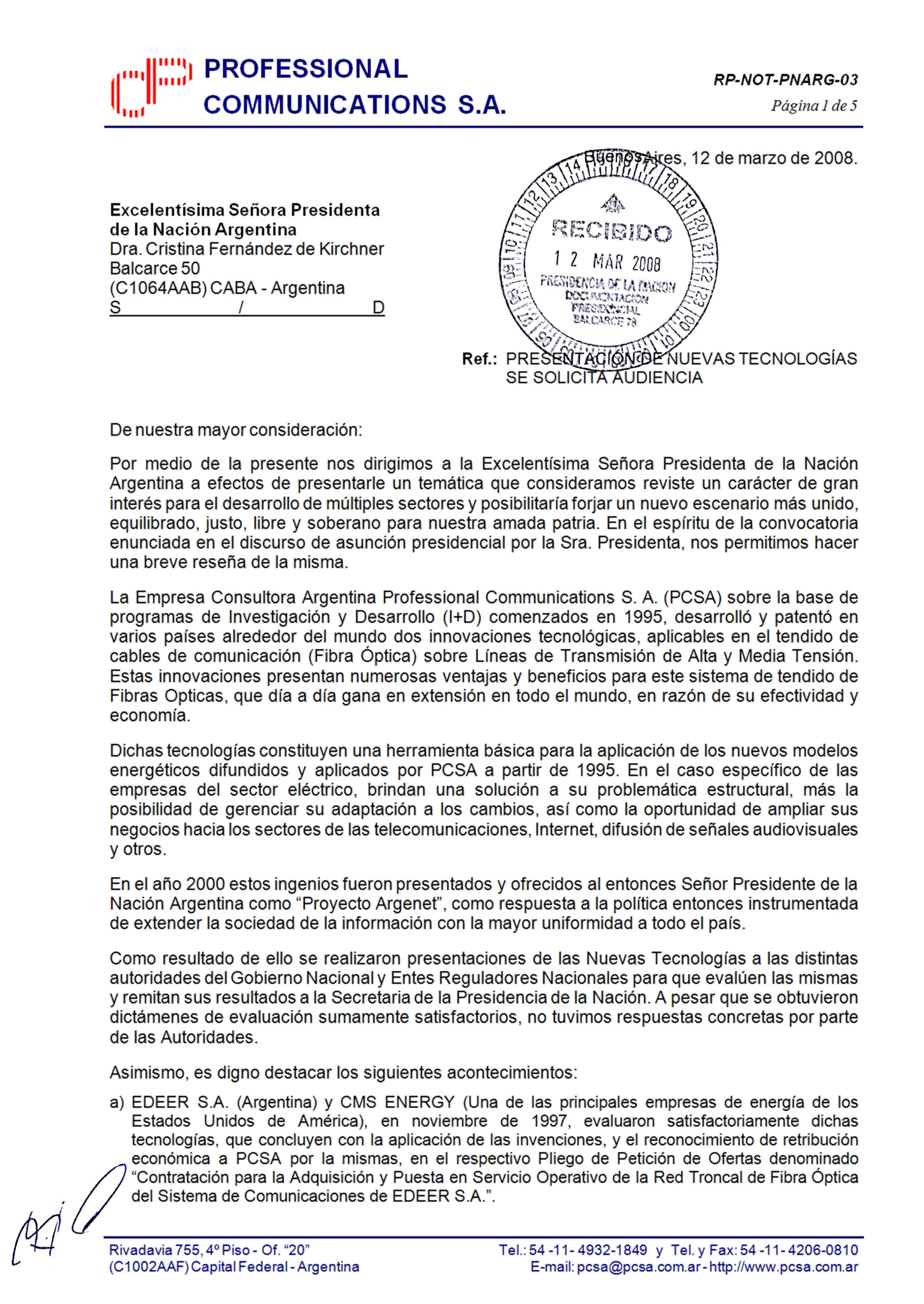 Presentación de Nuevas Tecnologías de PCSA a la Excma. Sra. Pdta. de la Nación Argentina, Dra. Cristina Fernández de Kirchner (12-Mar-2008).