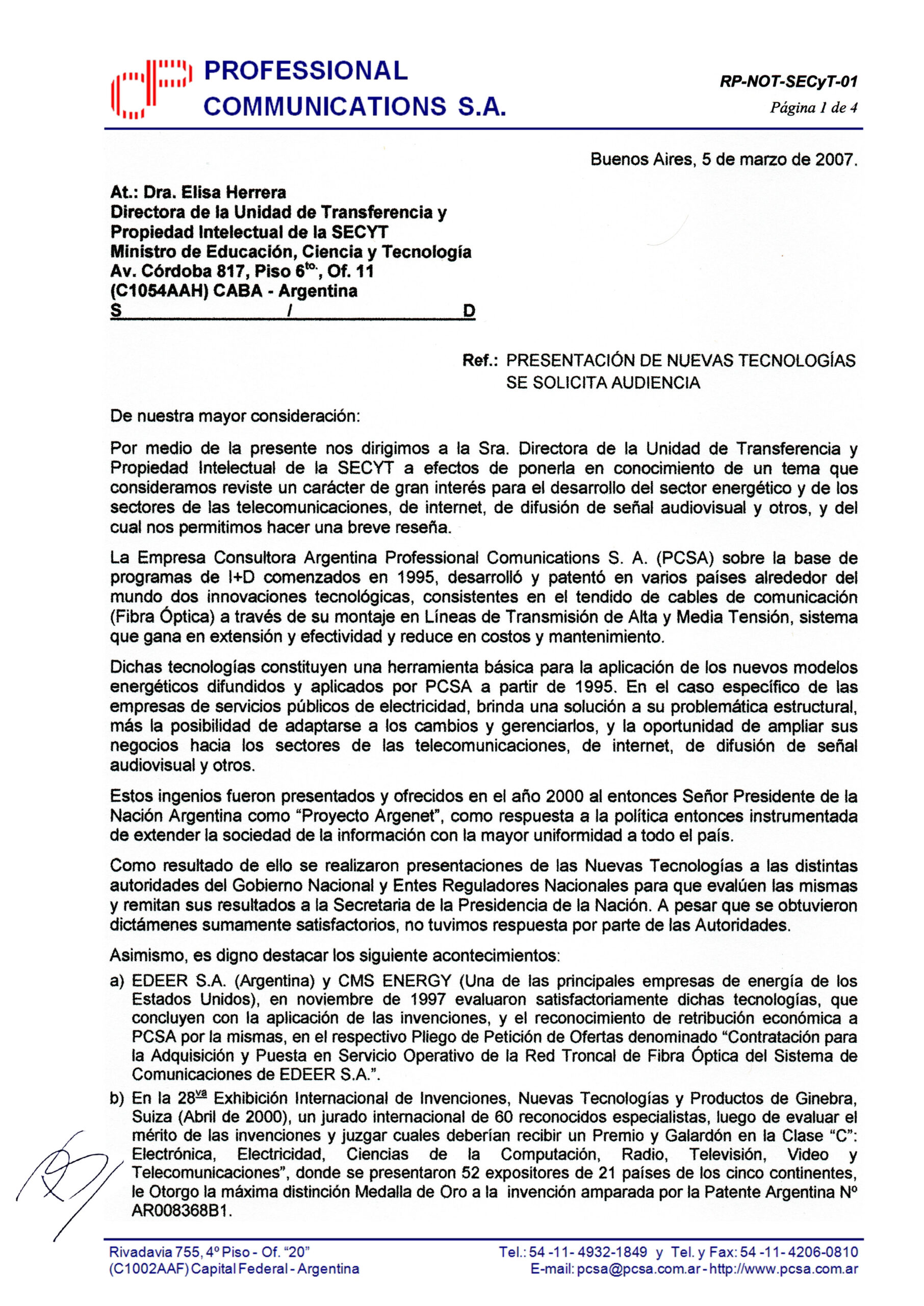 Presentación de Nuevas Tecnologías de PCSA a la Señora Directora de la Unidad de Transferencia y Propiedad Intelectual de la SECYT, Dra. Elisa Herrera (05-Mar-2007).